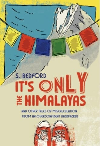 It's only the Himalayas by S. Bedford