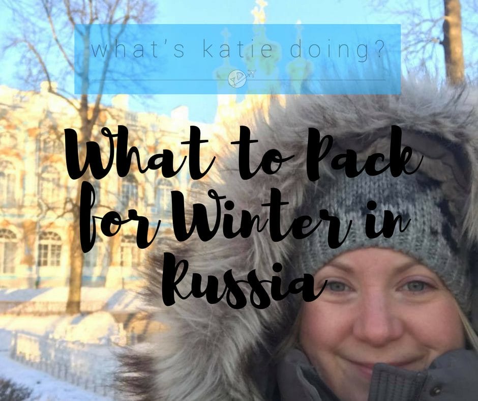 What to pack for Winter in Russia on What's Katie Doing? blog