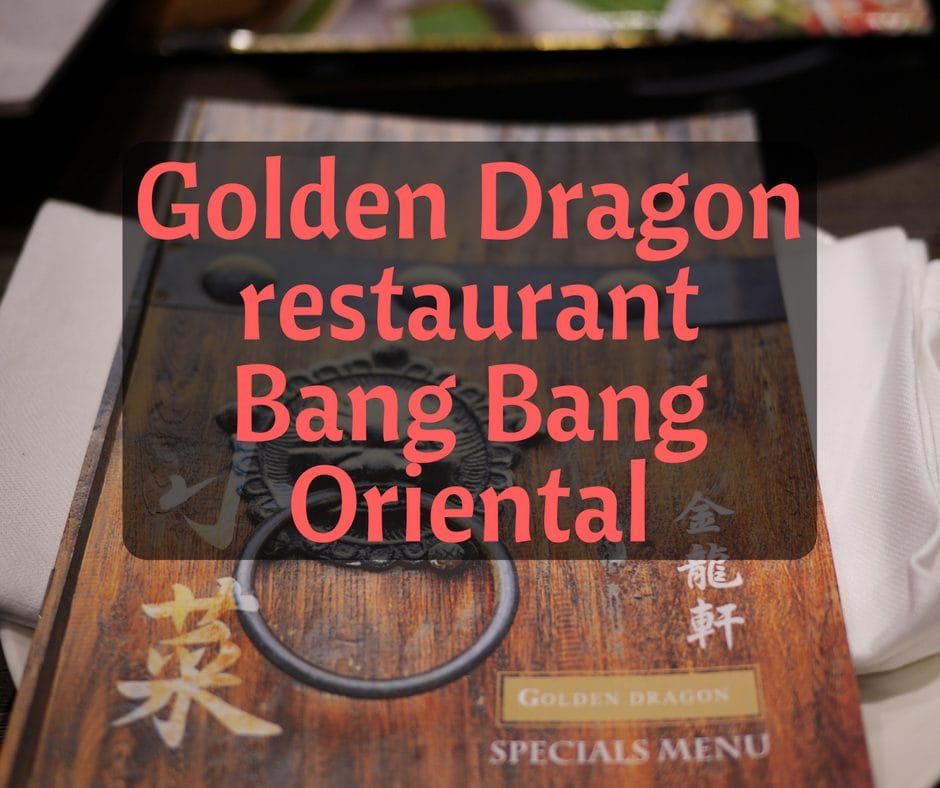Golden Dragon restaurant at Bang Bang Oriental on What's Katie Doing? blog