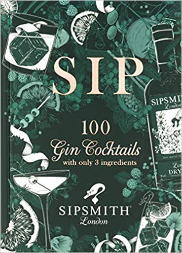Sip cocktail book by Sipsmith gin